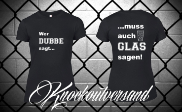 Wer Dubbe sagt... Frauen T-Hemd